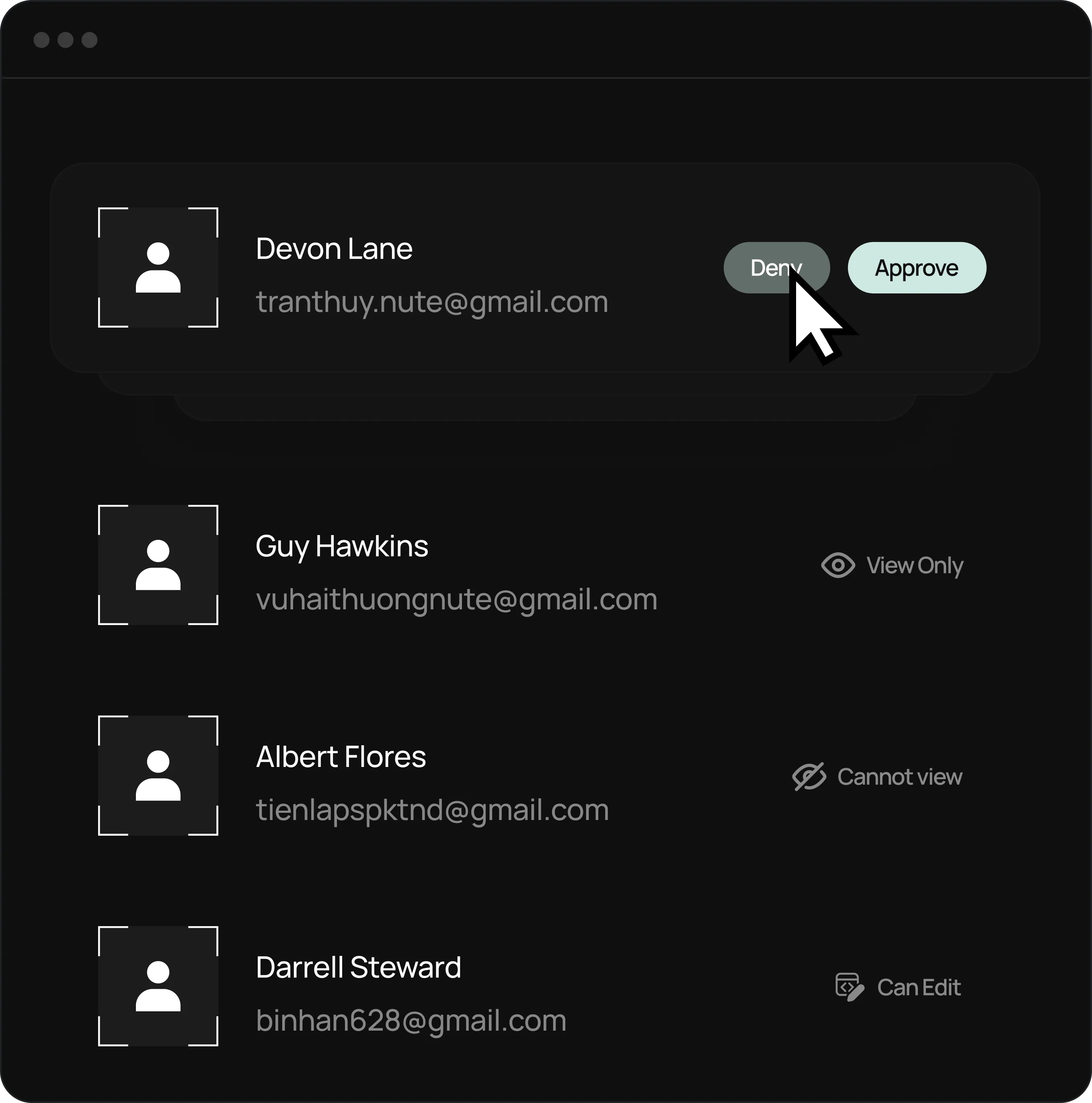 User interface showing a list of four users with names and email addresses. Devon Lane's entry is highlighted with cursor hovering over the deny button next to options to deny or approve. Other users are Guy Hawkins with view only access, Albert Flores with cannot view access, and Darrell Steward with can edit access.
